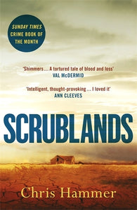 Scrublands: The Stunning, Word-of-Mouth Thriller of 2019