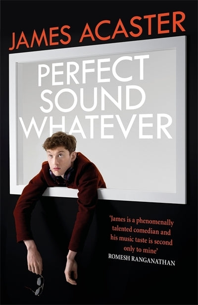 Perfect Sound Whatever: THE SUNDAY TIMES BESTSELLER