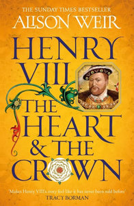 Henry VIII, the heart & the crown