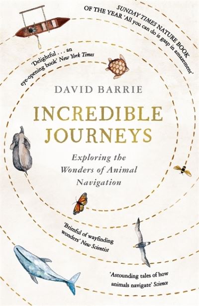 Incredible Journeys: Sunday Times Nature Book of the Year 2019