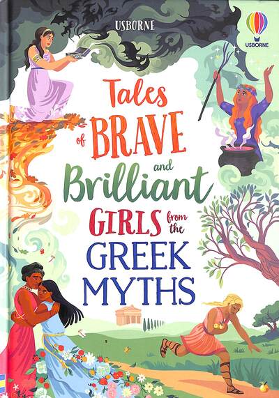 Tales of Brave and Brilliant Girls from the Greek Myths