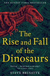 Rise & Fall Of The Dinosaurs