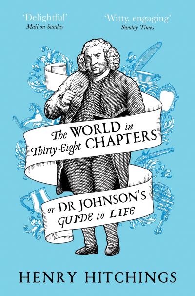 World in Thirty-Eight Chapters or Dr Johnson's Guide To Life