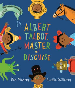 Albert Talbot, master of disguise