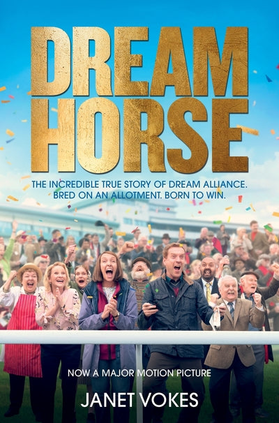 Dream Horse: The Incredible True Story of Dream Alliance - the Allotment Horse W