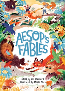 Aesop's Fables, Retold By Elli Woollard