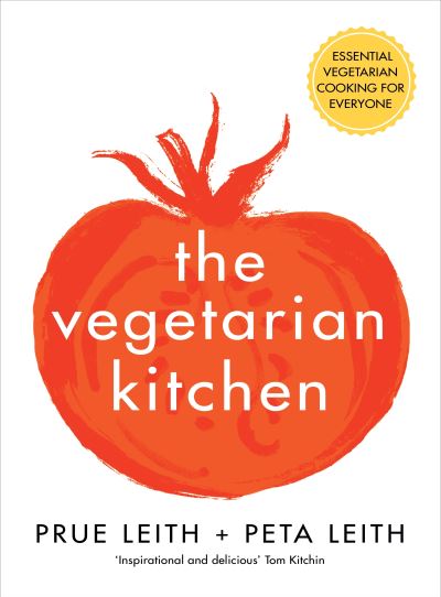 Vegetarian Kitchen: Essential Vegetarian Cooking for Everyone