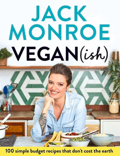 Vegan (ish): 100 simple, budget recipes that don't cost the earth
