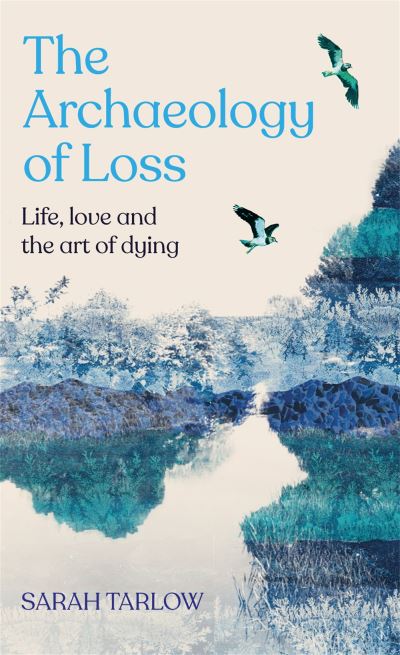 The archaeology of loss