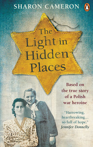 Light in Hidden Places: Based on the true story of war heroine Stefania Podgorsk
