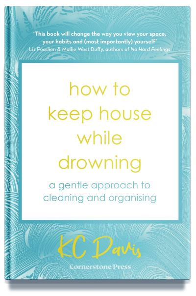How to Keep House While Drowning