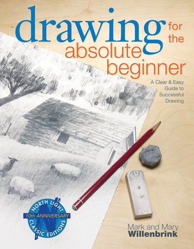 Drawing for the absolute beginner
