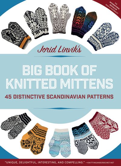 Jorid Linvik's Big Book of Knitted Mittens