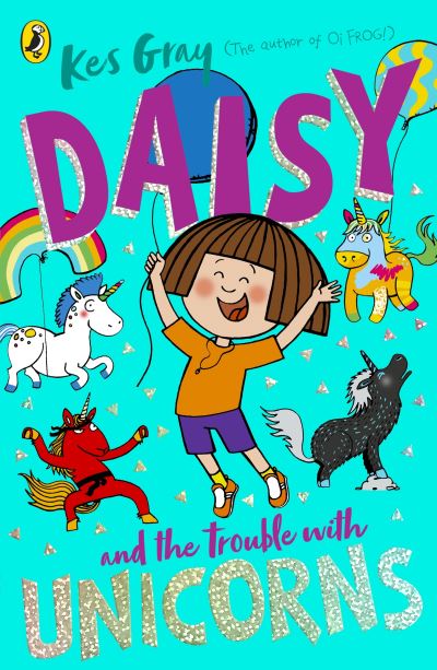 Daisy and the trouble with unicorns