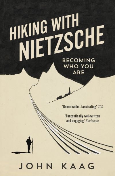 Hiking with Nietzsche: Becoming Who You Are