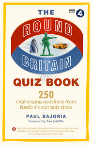 Round Britain Quiz Book: 250 challenging questions from Radio 4's cult quiz show