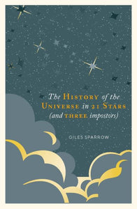 A History of the Universe in 21 Stars: (and 3 Imposters)