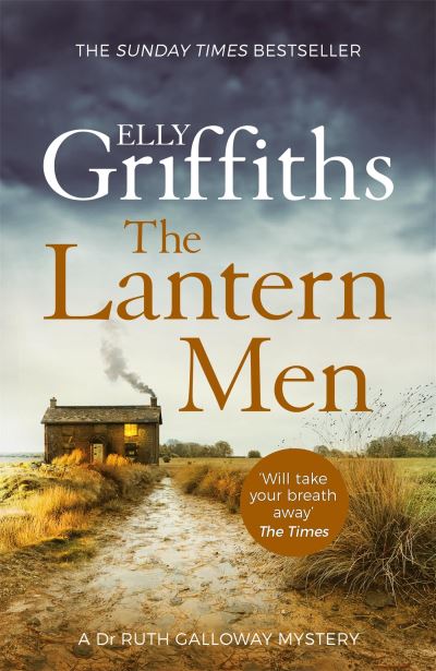 The Lantern Men: Dr Ruth Galloway Mysteries 12