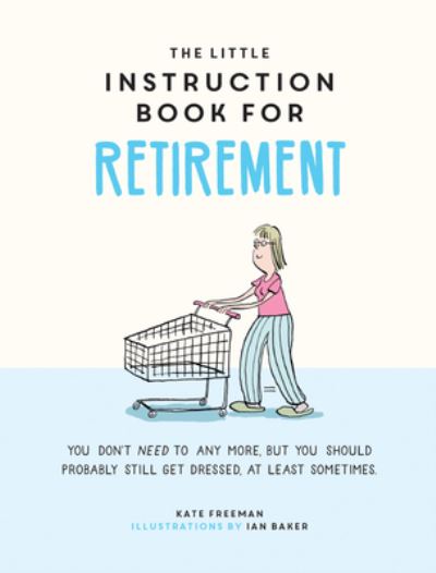 The Little Instruction Book for Retirement