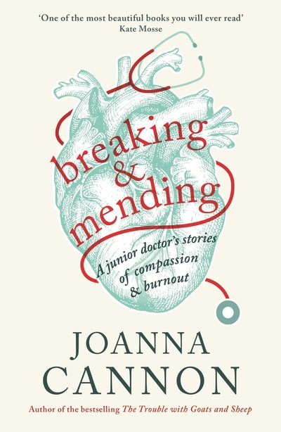 Breaking and Mending: A junior doctor's stories of compassion and burnout