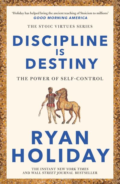 Discipline is destiny