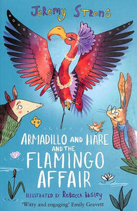 Armadillo and Hare and the Flamingo Affair