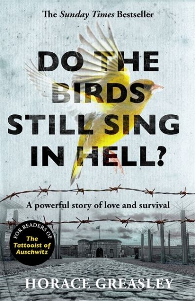 Do the Birds Still Sing in Hell?: A powerful story of love and survival