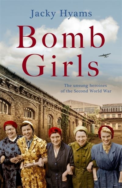 Bomb Girls - Britain's Secret Army: The Munitions Women of W