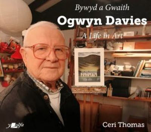 Bywyd a Gwaith Yr Artist Ogwyn Davies
