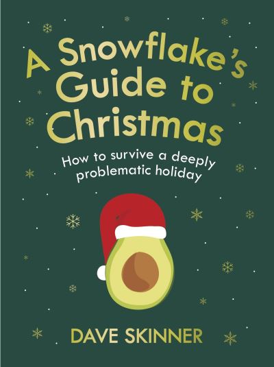 A Snowflake's Guide to Christmas: How to survive a deeply problematic holiday