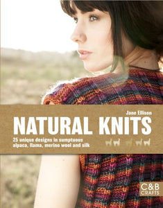 Natural Knits: 25 Fabulous Designs to Knit