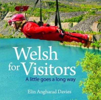 Compact Wales: Welsh for Visitors - A Little Goes a Long Way