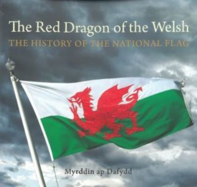 Compact Wales: Red Dragon of the Welsh, The - The History of