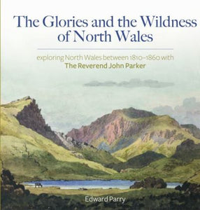 The glories and the wildness of North Wales