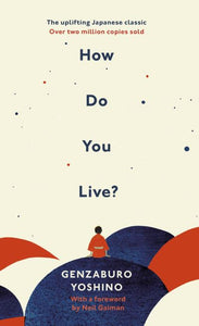 How do you live?
