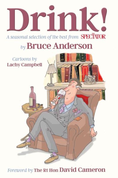 Drink!: A seasonal selection of the best from The Spectator
