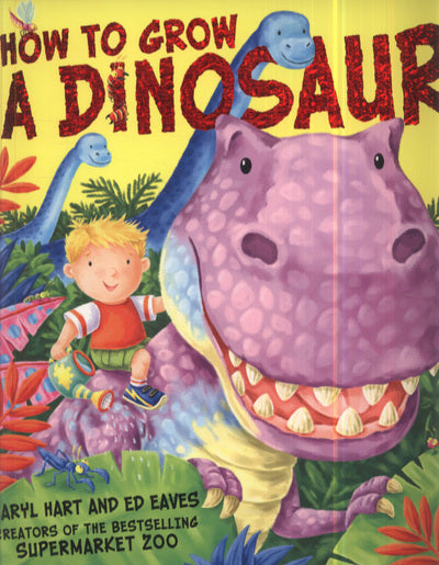 How To Grow A Dinosaur