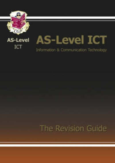 AS Level ICT Revision Guide