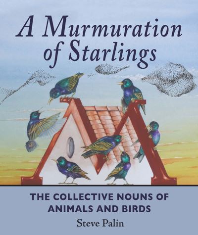 A Murmuration of Starlings