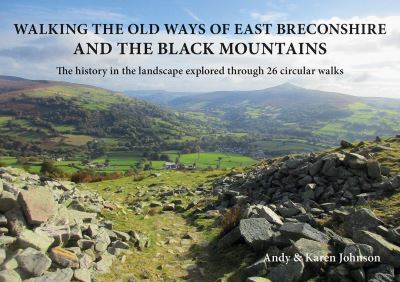 Walking the Old Ways of the Black Mountains & East Breconshire