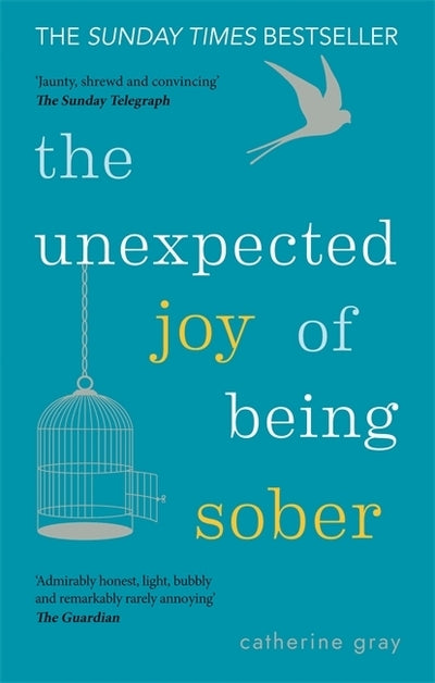 Unexpected Joy Of Being Sober