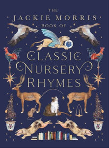 The Jackie Morris book of classic nursery rhymes