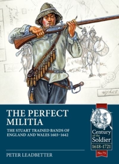 The Pre-Civil War Stuart Trained Bands, 1603-1642