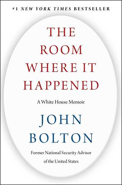 Room Where It Happened: A White House Memoir