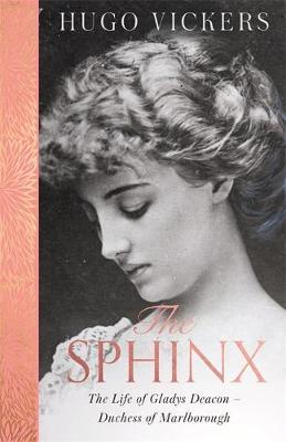 Sphinx: The Life of Gladys Deacon - Duchess of Marlborough