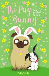 Pug Who Wanted To Be A Bunny