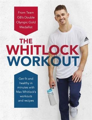 Whitlock Workout: Get Fit and Healthy in Minutes