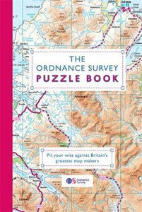 Ordnance Survey Puzzle Book: Pit your wits against Britain's greatest map makers