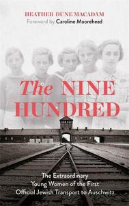 Nine Hundred: The Extraordinary Young Women of the First Official Jewish Transpo