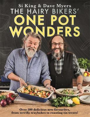 Hairy Bikers' One Pot Wonders: Over 100 delicious new favourites, from terrific
